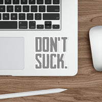 The Don't Suck Sticker