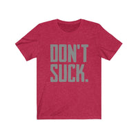 The Don't Suck Tee