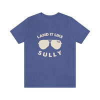 The Land it Like Sully Tee