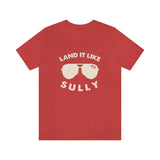 The Land it Like Sully Tee