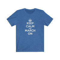 The Keep Calm March On Tee