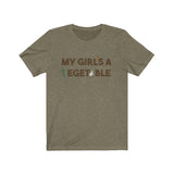 The My Girl's a Vegetable Tee